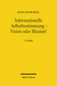 Informationelle Selbstbestimmung - Vision oder Illusion? : Datenschutz im Spannungsverhältnis von Freiheit und Sicherheit （2., überarb. Aufl. 2011. IX, 142 S. 23,5 cm）
