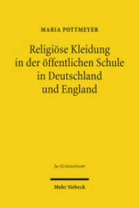 Religiöse Kleidung in der öffentlichen Schule in Deutschland und England : Staatliche Neutralität und individuelle Rechte im Rechtsvergleich. Dissertationsschrift (Jus Ecclesiasticum JusEccl 96) （2011. XXII, 330 S. 237 mm）