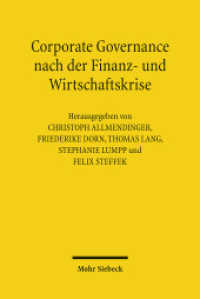 Corporate Governance nach der Finanz- und Wirtschaftskrise : Vorbilder und Ziele eines modernen Wirtschaftsrechts （2011. XIX, 342 S. 239 mm）