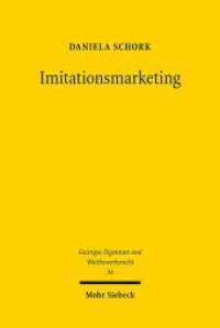 Imitationsmarketing : Die irreführende Produktvermarktung nach Art. 6 Abs. 2 lit.a UGP-RL, 5 Abs. 2 UWG. Dissertationsschrift (Geistiges Eigentum und Wettbewerbsrecht GEuWR 56) （2011. XXXIV, 388 S. 232 mm）