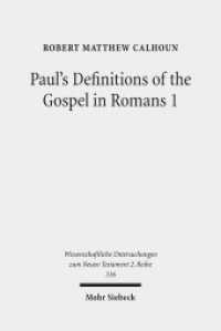 Paul's Definitions of the Gospel in Romans 1 : Dissertationsschrift (Wissenschaftliche Untersuchungen zum Neuen Testament 316) （2011. XIII, 270 S. 234 mm）
