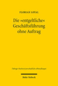 Die "entgeltliche" Geschäftsführung ohne Auftrag : Grundlagen und Grenzen eines außervertraglichen Leistungsaustauschs. Dissertationsschrift (Tübinger Rechtswissenschaftliche Abhandlungen TübRA 115) （2011. XX, 333 S. 244 mm）