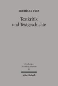 Textkritik und Textgeschichte : Studien zur Septuaginta und zum hebräischen Alten Testament (Forschungen zum Alten Testament / FAT 93) （2014. XI, 262 S. 242 mm）