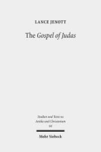 『ユダの福音書』コプト語原典・翻訳・注解<br>The Gospel of Judas : Coptic Text, Translation, and Historical Interpretation of 'the Betrayer's Gospel'. Dissertationsschrift (Studien und Texte zu Antike und Christentum /Studies and Texts in Antiquity and Christianity / STAC 64) （2011. X, 256 S. 231 mm）