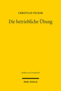 Die betriebliche Übung : Dissertationsschrift (Studien zum Privatrecht StudPriv 16) （2011. XXI, 489 S. 239 mm）