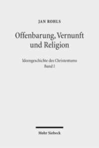 Offenbarung, Vernunft und Religion (Ideengeschichte des Christentums 1) （2012. XI, 1116 S. 265 mm）
