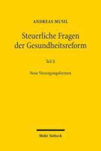 Steuerliche Fragen der Gesundheitsreform Tl.2 : Teil II - Neue Versorgungsformen （2011. XVI, 142 S. 155 x 231 mm）