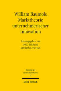 William Baumols Markttheorie unternehmerischer Innovation (Konzepte der Gesellschaftstheorie KonzGes 17) （2011. VII, 257 S.）