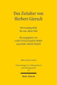 Das Zeitalter von Herbert Giersch : Wirtschaftspolitik für eine offene Welt (Untersuchungen zur Ordnungstheorie und Ordnungspolitik 64) （2013. XXI, 305 S. 232 mm）