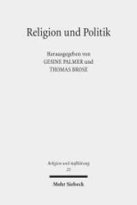 Religion und Politik : Das Messianische in Theologien, Religionswissenschaften und Philosophien des zwanzigsten Jahrhunderts (Religion und Aufklärung RuA 23) （2013. VIII, 283 S. 231 mm）