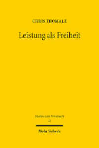 Leistung als Freiheit : Erfüllungsautonomie im Bereicherungsrecht. Dissertationsschrift (Studien zum Privatrecht StudPriv 23) （2012. XXXVI, 467 S. 247 mm）