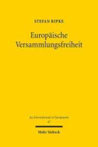 Europäische Versammlungsfreiheit (Jus Internationale et Europaeum / JusIntEu 67) （2012. XLI, 697 S. 232 mm）