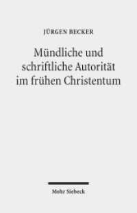 Mündliche und schriftliche Autorität im frühen Christentum （2012. IX, 306 S. 224 mm）