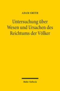 Untersuchung über Wesen und Ursachen des Reichtums der Völker （2012. V, 924 S. 21,5 cm）