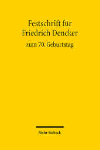 Festschrift für Friedrich Dencker zum 70. Geburtstag （2012. X, 378 S. 237 mm）