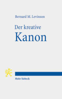 Der kreative Kanon : Innerbiblische Schriftauslegung und religionsgeschichtlicher Wandel im alten Israel Mit einem Geleitwort von Hermann Spieckermann （2012. XXVII, 239 S. 18 cm）