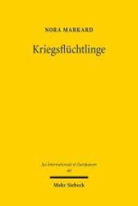 Kriegsflüchtlinge : Gewalt gegen Zivilpersonen in bewaffneten Konflikten als Herausforderung für das Flüchtlingsrecht und den subsidiären Schutz. Dissertationsschrift (Jus Internationale et Europaeum / JusIntEu 60) （2012. XVIII, 413 S. 231 mm）