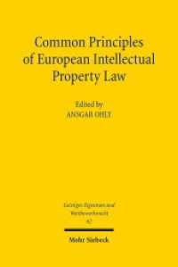 欧州知的所有権法の共通原理<br>Common Principles of European Intellectual Property Law (Geistiges Eigentum und Wettbewerbsrecht GEuWR 62) （2012. VIII, 272 S. 232 mm）
