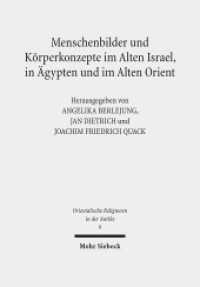 Menschenbilder und Körperkonzepte im Alten Israel, in Ägypten und im Alten Orient (Orientalische Religionen in der Antike) （2012. XI, 695 S. 247 mm）
