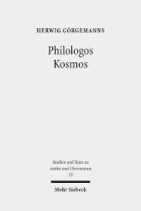 Philologos Kosmos : Kleine Schriften zur antiken Literatur, Naturwissenschaft, Philosophie und Religion (Studien und Texte zu Antike und Christentum /Studies and Texts in Antiquity and Christianity / STAC 73) （2013. VIII, 420 S. 231 mm）