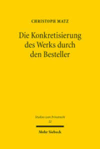 Die Konkretisierung des Werks durch den Besteller : Dissertationsschrift (Studien zum Privatrecht StudPriv 22) （2012. XVII, 241 S. 240 mm）