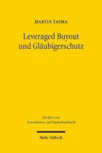 Leveraged Buyout und Gläubigerschutz : Dissertationsschrift (Schriften zum Unternehmens- und Kapitalmarktrecht SchrUKmR 3) （2012. XVI, 478 S. 163 x 241 mm）