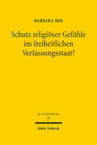 Schutz religiöser Gefühle im freiheitlichen Verfassungsstaat? : Dissertationsschrift (Jus Ecclesiasticum JusEccl 101) （2012. XXVI, 407 S. 240 mm）