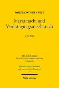Marktmacht und Verdrängungsmissbrauch : Darstellung und Rechtsgrundlagen (Beiträge zum ausländischen und internationalen Privatrecht BtrIPR) （2012. 724 S. 239 mm）