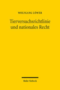 Tierversuchsrichtlinie und nationales Recht （2012. XI, 144 S. 225 mm）