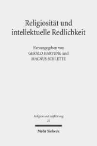 Religiosität und intellektuelle Redlichkeit (Religion und Aufklärung RuA) （2012. VIII, 353 S. 231 mm）