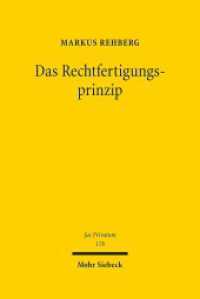 Das Rechtfertigungsprinzip : Eine Vertragstheorie. Habilitationsschrift (Jus Privatum 178) （2014. XLII, 1242 S. 244 mm）