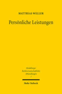 Persönliche Leistungen : Habilitationsschrift (Heidelberger Rechtswissenschaftliche Abhandlungen HeiRA 7) （2012. XXV, 709 S. 238 mm）