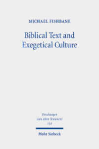 Biblical Text and Exegetical Culture : Collected Essays (Forschungen zum Alten Testament / FAT 154) （2022. XI, 620 S.）