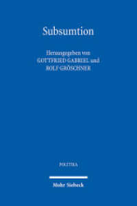 Subsumtion : Schlüsselbegriff der Juristischen Methodenlehre (Politika 7) （2012. VIII, 468 S. 23,5 cm）