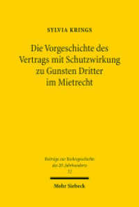Die Vorgeschichte des Vertrags mit Schutzwirkung zu Gunsten Dritter im Mietrecht : Dissertationsschrift (Beiträge zur Rechtsgeschichte des 20. Jahrhunderts BtrRG 72) （2012. XIV, 195 S. 230 mm）