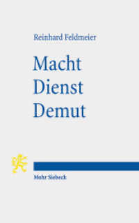 Macht - Dienst - Demut : Ein neutestamentlicher Beitrag zur Ethik （2012. IX, 154 S. 182 mm）