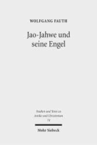 Jao-Jahwe und seine Engel : Jahwe-Appellationen und zugeh&ouml;rige Engelnamen in griechischen und koptischen Zaubertexten (Studien und Texte zu Antike und Christentum /Studies and Texts in Antiquity and Christianity / STAC 74) （2014. XI, 133 S. 231 mm）