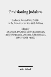 Envisioning Judaism : Studies in Honor of Peter Schäfer on the Occasion of his Seventieth Birthday （2013. LI, 1399 S. 2 Bände. 238 x 243 mm）