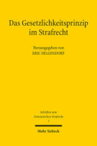 Das Gesetzlichkeitsprinzip im Strafrecht : Ein deutsch-chinesischer Vergleich (Schriften zum Ostasiatischen Strafrecht 1) （2013. VIII, 270 S. 232 mm）
