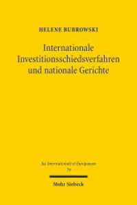 Internationale Investitionsschiedsverfahren und nationale Gerichte : Dissertationsschrift (Jus Internationale et Europaeum / JusIntEu 79) （2013. XX, 346 S. 232 mm）