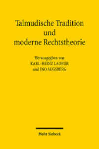Talmudische Tradition und moderne Rechtstheorie : Kontexte und Perspektiven einer Begegnung （2013. XI, 243 S. 230 mm）