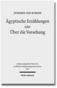 Ägyptische Erzählungen oder Über die Vorsehung (Scripta Antiquitatis Posterioris ad Ethicam Religionemque pertinentia 21) （2012. X, 204 S. 225 cm）