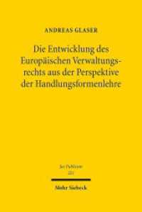 Die Entwicklung des Europäischen Verwaltungsrechts aus der Perspektive der Handlungsformenlehre : Habilitationsschrift (Jus Publicum 221) （2013. XXXI, 700 S. 238 mm）