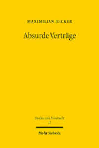 Absurde Verträge : Dissertationsschrift (Studien zum Privatrecht StudPriv 27) （2013. XVIII, 354 S. 230 mm）