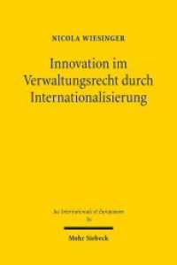 Innovation im Verwaltungsrecht durch Internationalisierung : Eine rechtsvergleichende Studie am Beispiel der Aarhus-Konvention. Dissertationsschrift (Jus Internationale et Europaeum / JusIntEu 76) （2013. XXIV, 394 S. 155 x 232 mm）