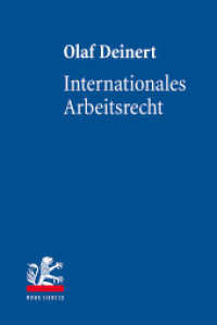 Internationales Arbeitsrecht : Deutsches und europäisches Arbeitskollisionsrecht （2013. XXIII, 607 S. 233 mm）