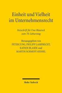 Einheit und Vielheit im Unternehmensrecht : Festschrift für Uwe Blaurock zum 70. Geburtstag （2013. XII, 586 S. 243 mm）