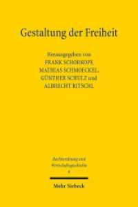 Gestaltung der Freiheit : Regulierung von Wirtschaft zwischen historischer Prägung und Normierung (Rechtsordnung und Wirtschaftsgeschichte - ROWG 6) （2013. XIII, 301 S. 231 mm）