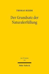 Der Grundsatz der Naturalerfüllung : Habilitationsschrift (Jus Privatum 191) （2015. XXX, 608 S. 239 mm）