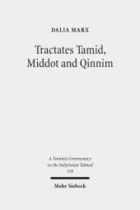 Tractates Tamid, Middot and Qinnim : Volume V/9. A Feminist Commentary (A Feminist Commentary on the Babylonian Talmud V/9) （2013. XII, 258 S. 239 mm）